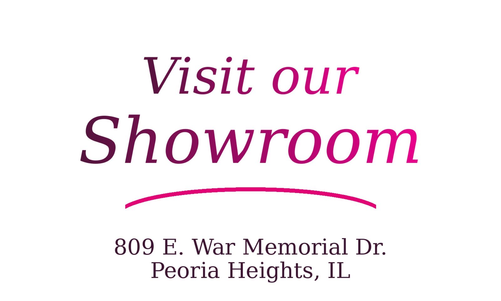 Visit our Showroom
